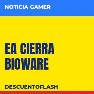 EA cierra BioWare, el estudio de Mass Effect y Dragon Age (gráfico de DESCUENTOFLASH)